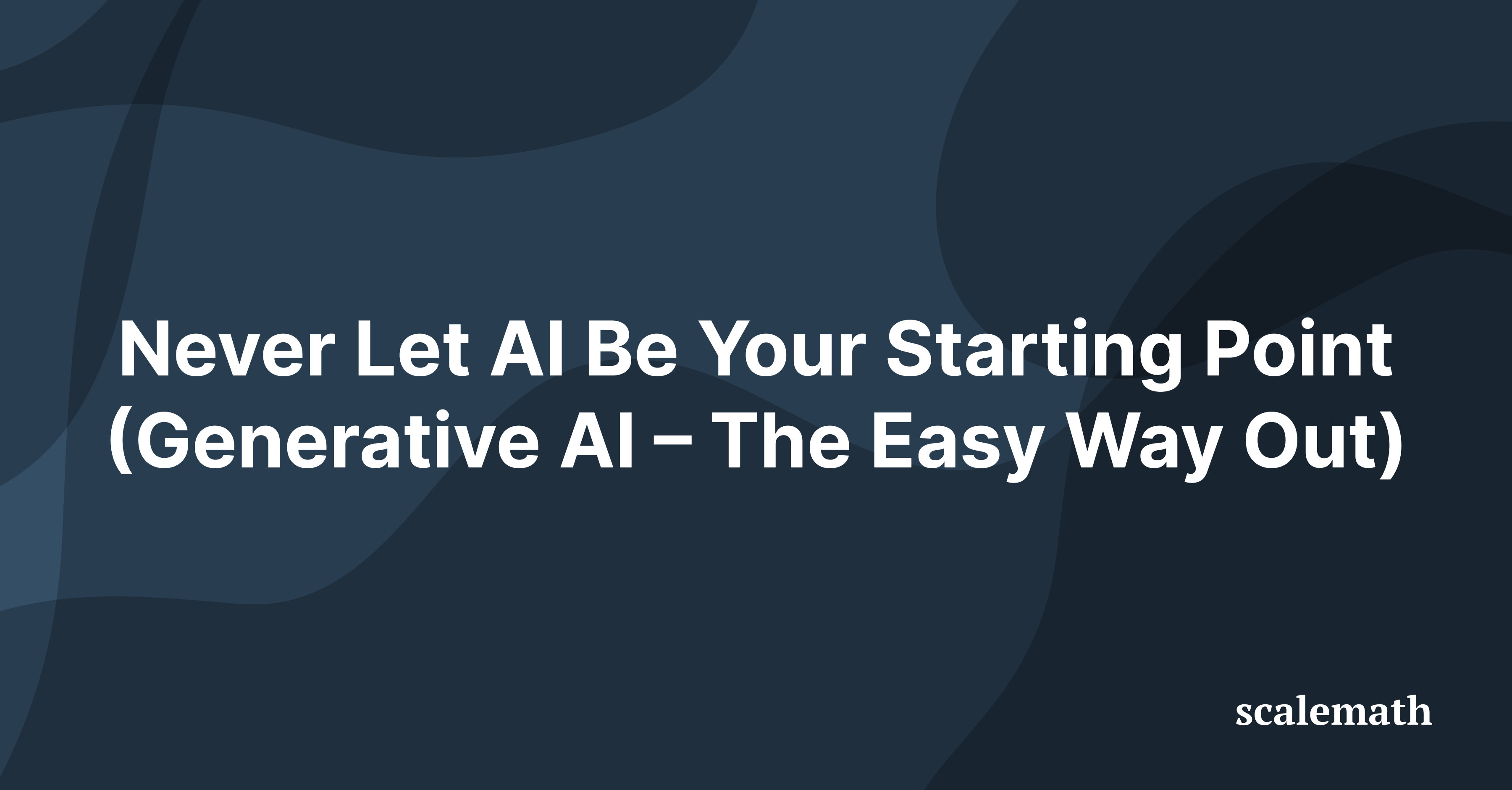 Is AI A Good Starting Point? Generative AI – The Easy Way Out